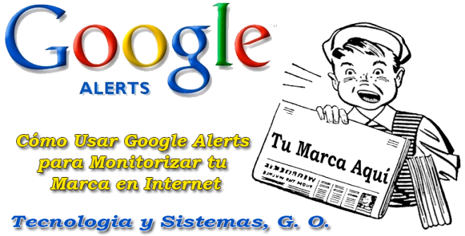Cómo Usar Google Alerts para Monitorizar tu Marca en Internet